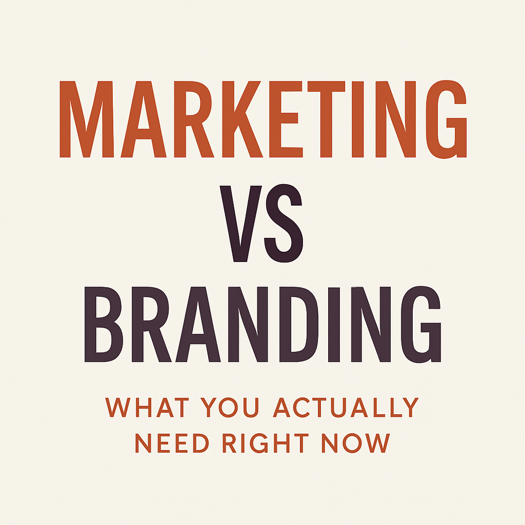 Image displaying the copy marketing vs branding - what you actually need right now